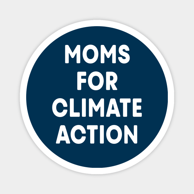 Moms for Climate Action (Dark Blue) Magnet by ImperfectLife